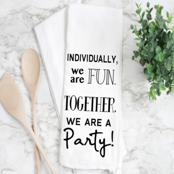together we are a party - humorous tea, bar and kitchen towel LG