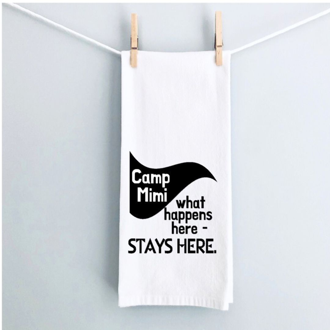 what happens at camp Mimi - humorous tea, bar and kitchen towel LG