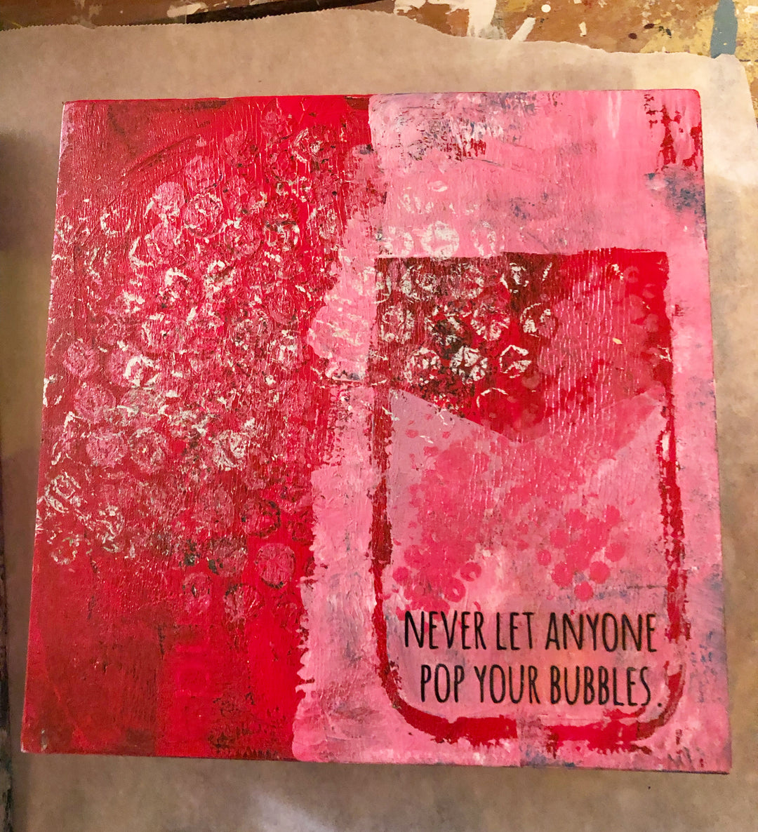 never let anyone pop your bubbles - wood panel art