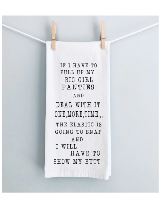 big girl panties - humorous bar kitchen towel – Pretty Clever Words