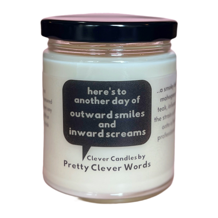 another day of inward screams and outward smiles word bubble - mahogany teakwood candle