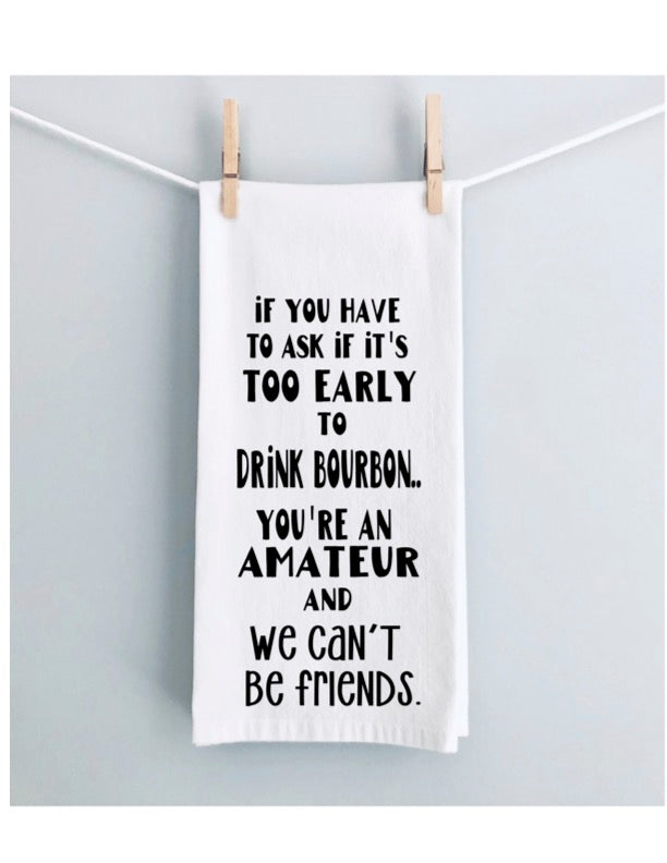 amateur bourbon drinking - humorous kitchen, tea and bar towel LG