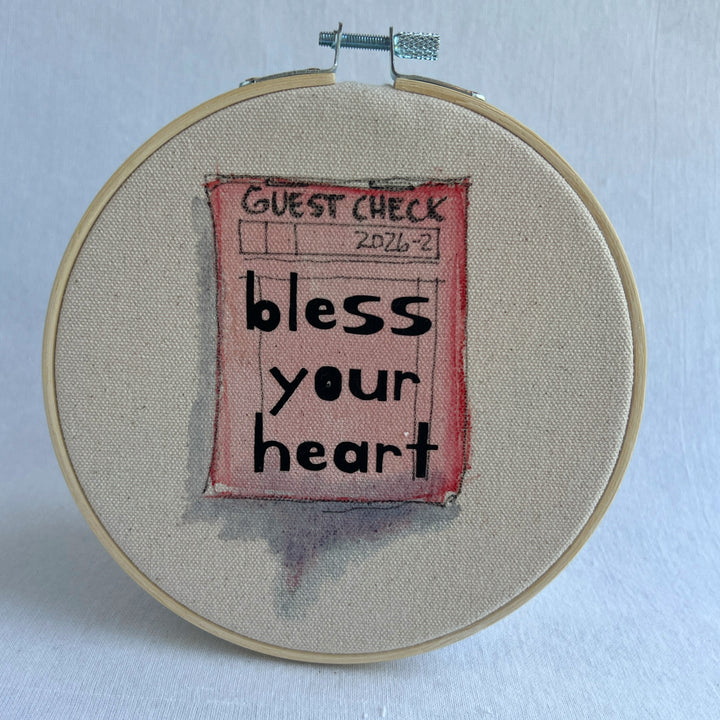 Bless your heart - guest check original hoop art