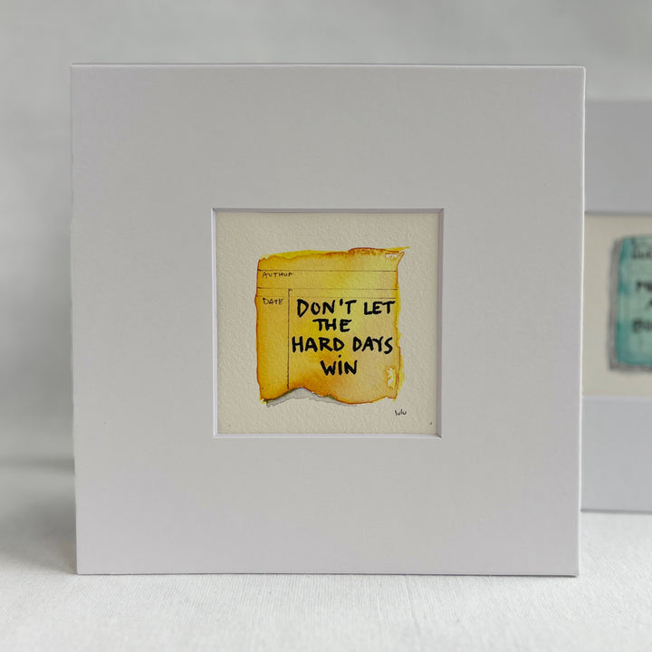 Library Card Watercolor Original Art - Don't Let the Hard Days Win Small