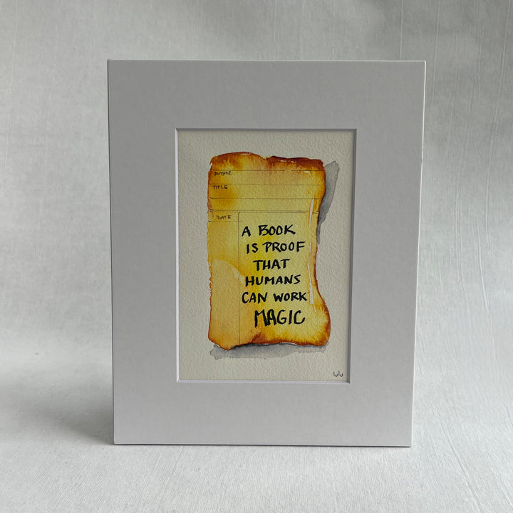Library Card Watercolor Original Art - Books are proof that Humans Work Magic