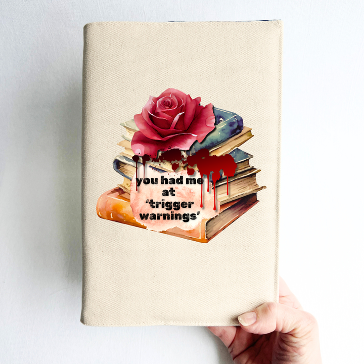 Reusable Adjustable Fabric Book Cover Jacket -You Had me at Trigger Warnings