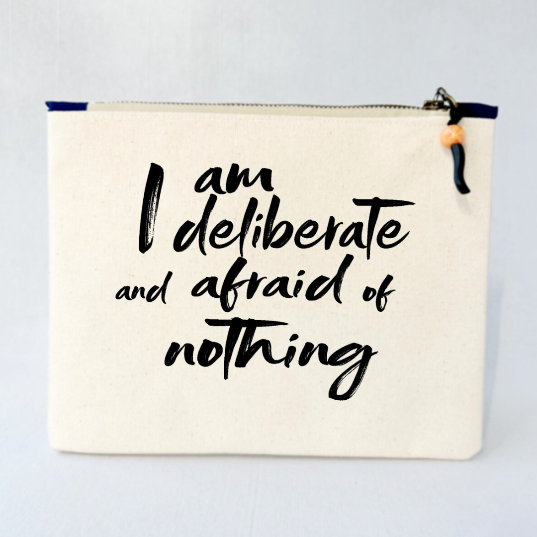 Canvas zip bag painted small - I am deliberate and unafraid