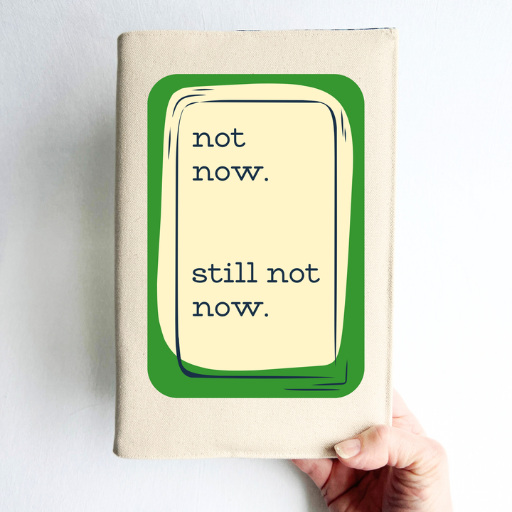 Not Now - Canvas Book Cover