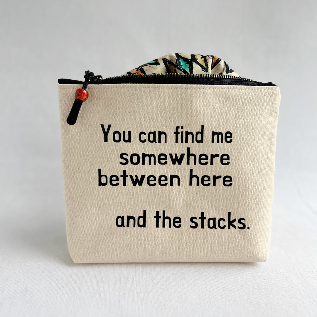 Lined Zip Pouch for getting lost - Somewhere between here and the stacks