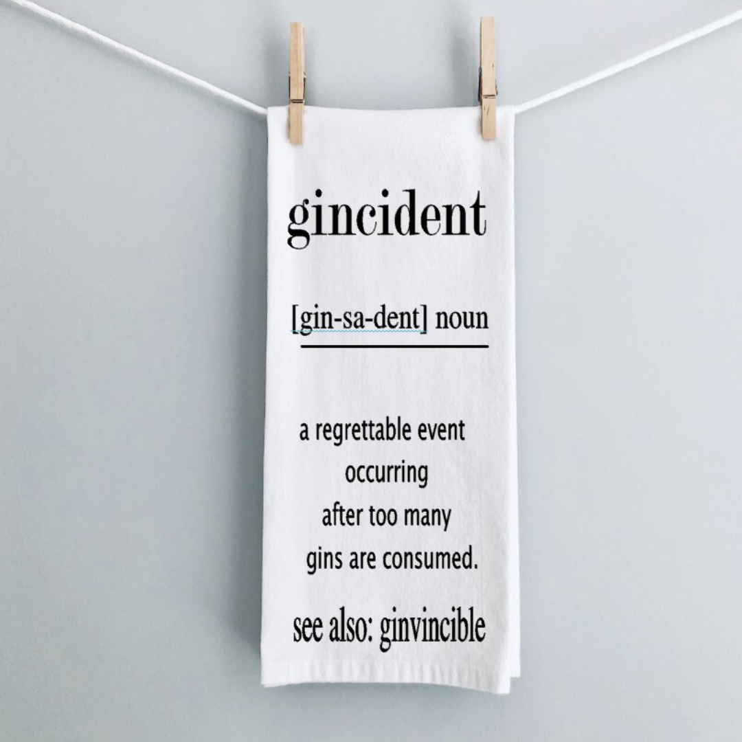 gincident - humorous tea kitchen towel