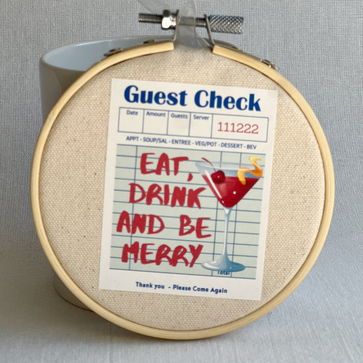 Eat Drink and Be Merry - Guest Check Hoop Art Ornament
