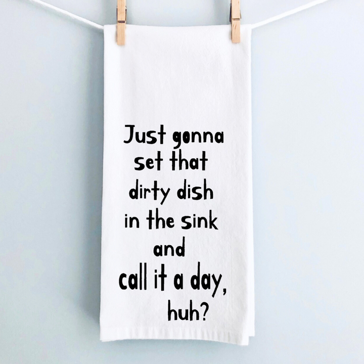 just gonna set that dish down - humorous tea, bar and kitchen towel LG