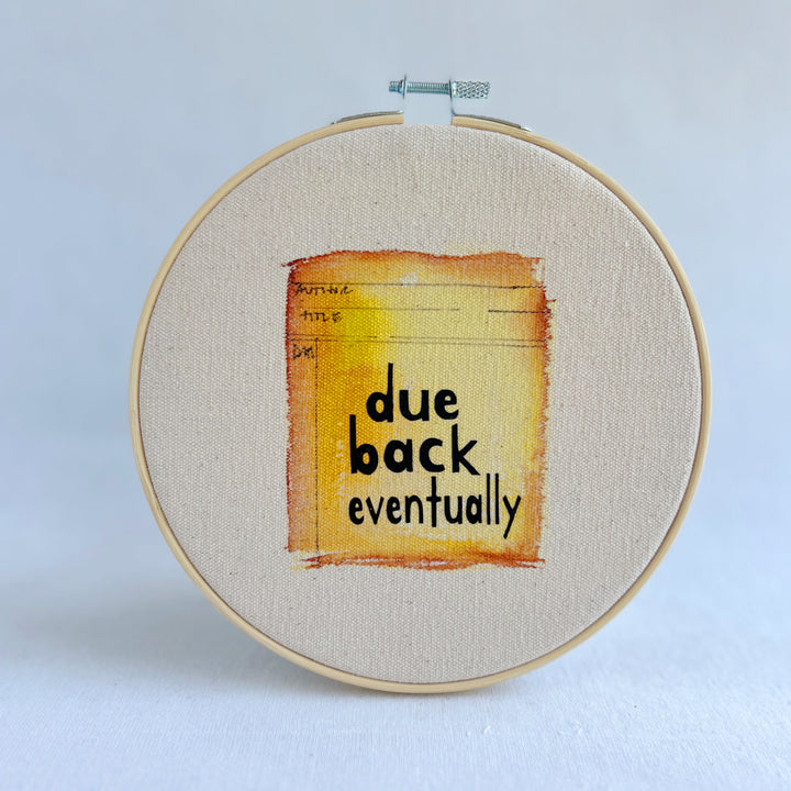 due back eventually - library card original hoop art
