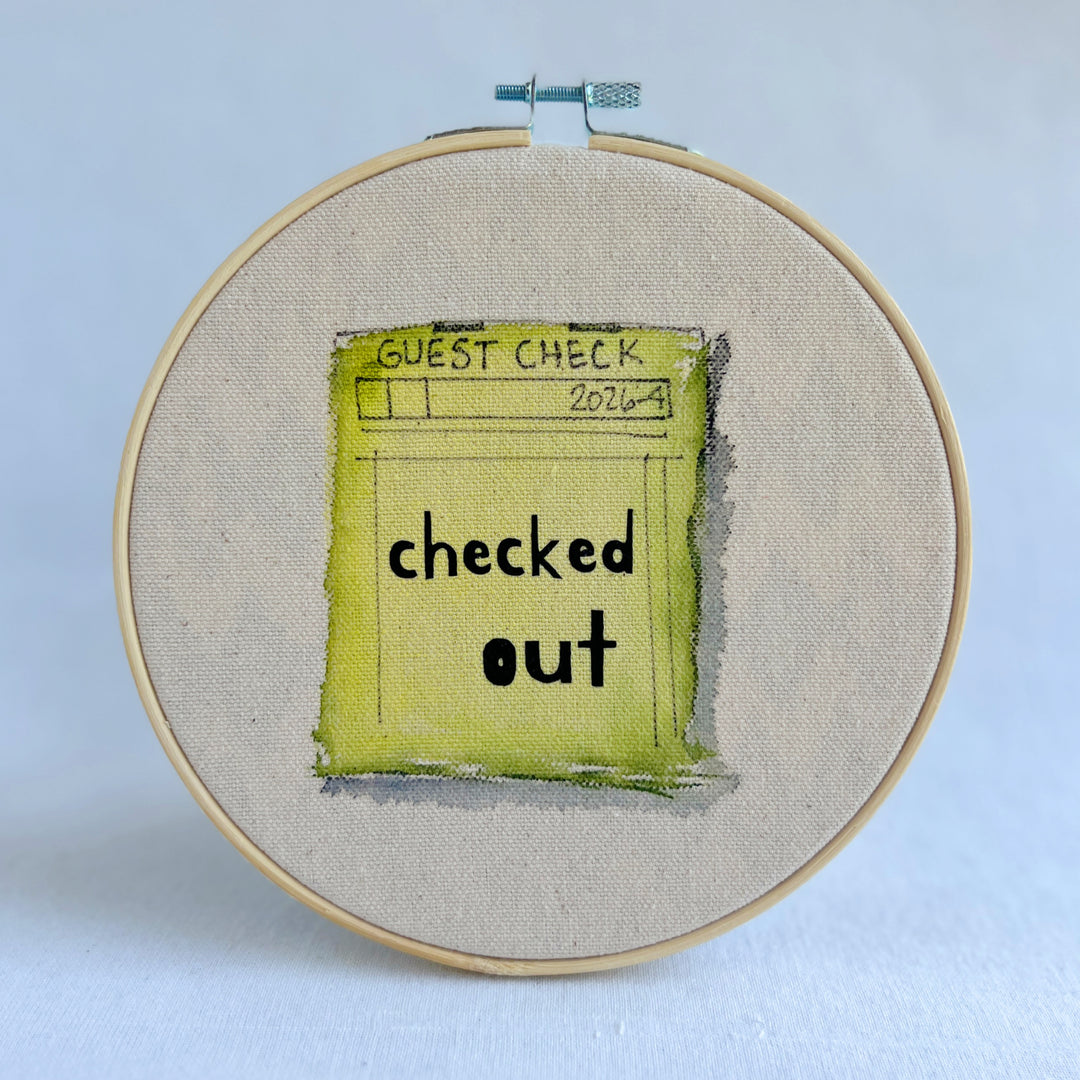 checked out - guest check original hoop art