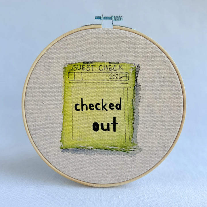 checked out - guest check original hoop art