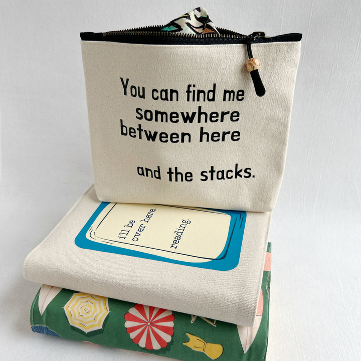 Lined Zip Pouch for getting lost - Somewhere between here and the stacks