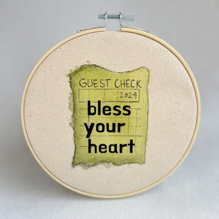 Bless your heart - guest check original hoop art