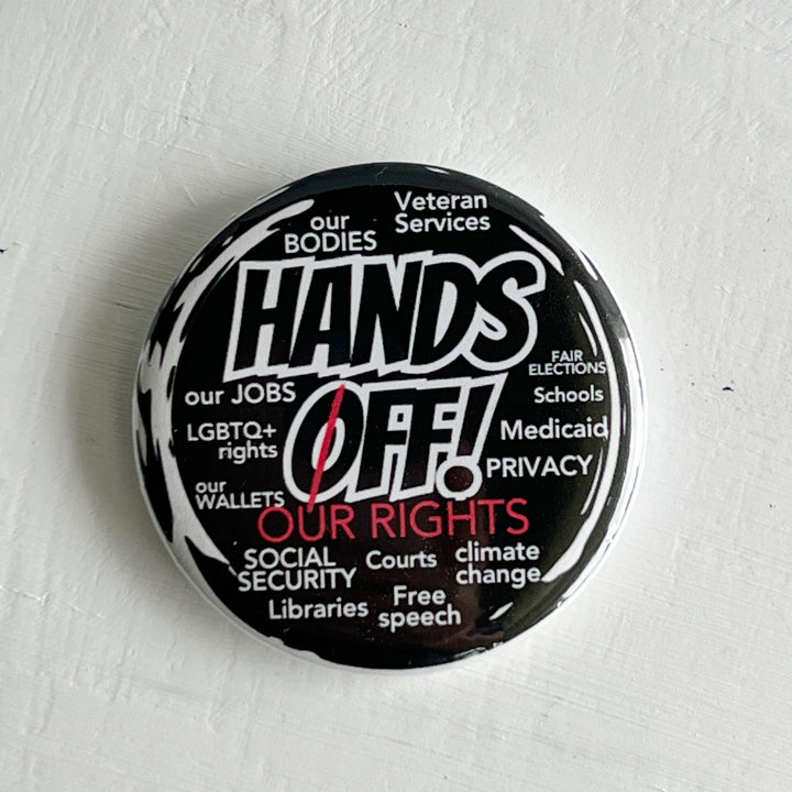 Pinback Buttons - HANDS OFF OUR RIGHTS