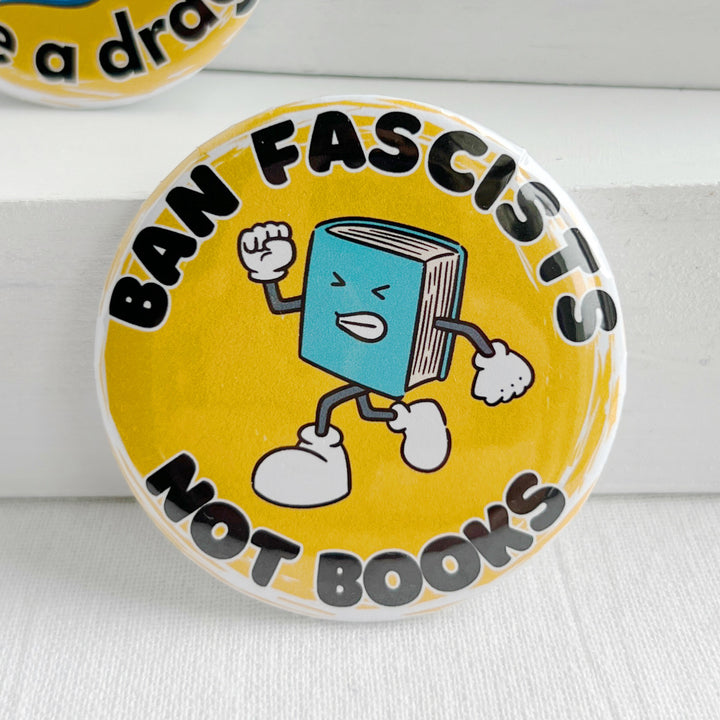 Pinback Buttons - Ban Fascists Not Books