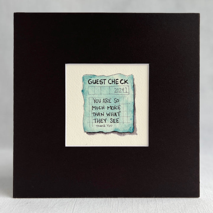 Guest Check Watercolor Original Art - You are So Much More