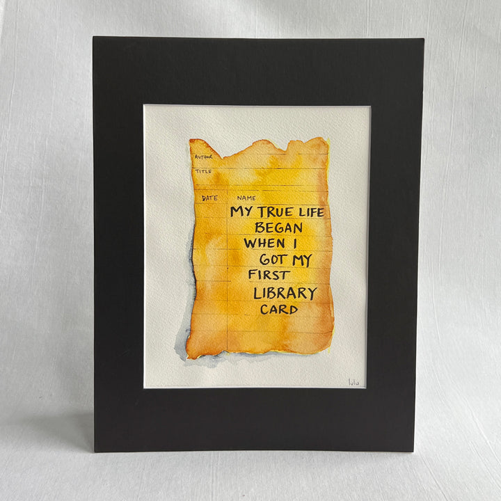 Library Card Watercolor Original Art - My true life began when I got a library card