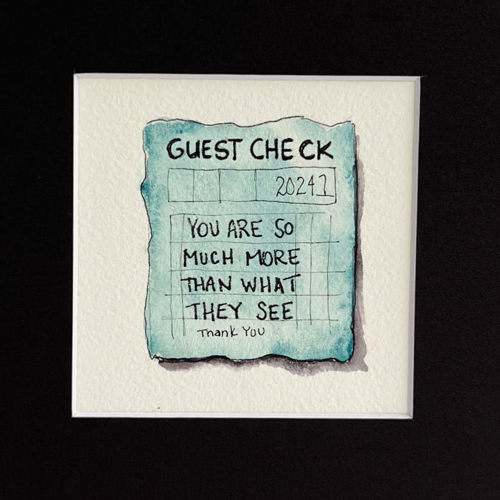 Guest Check Watercolor Original Art - You are So Much More