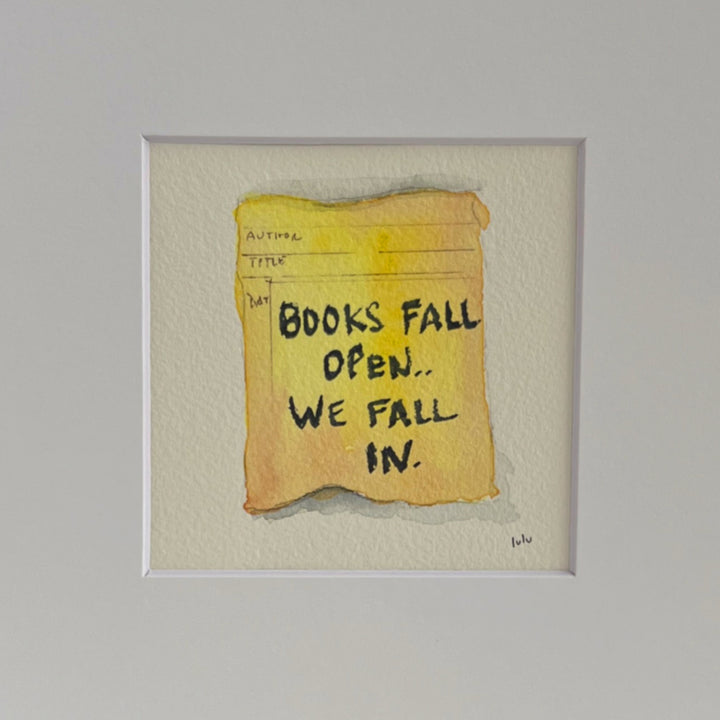 Library Card Watercolor Original Art - Books Fall Open and We Fall In