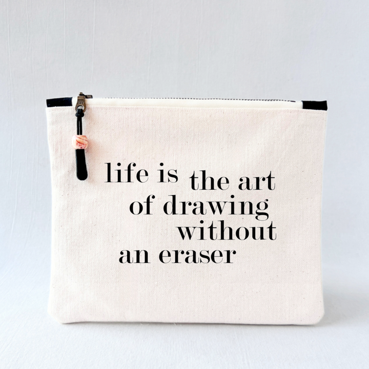 Canvas zip bag painted small  - life is the art of drawing without an eraser
