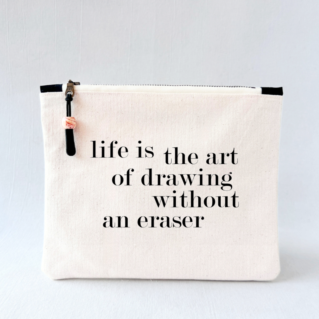 Canvas zip bag painted small  - life is the art of drawing without an eraser