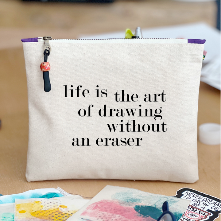 Canvas zip bag painted small  - life is the art of drawing without an eraser