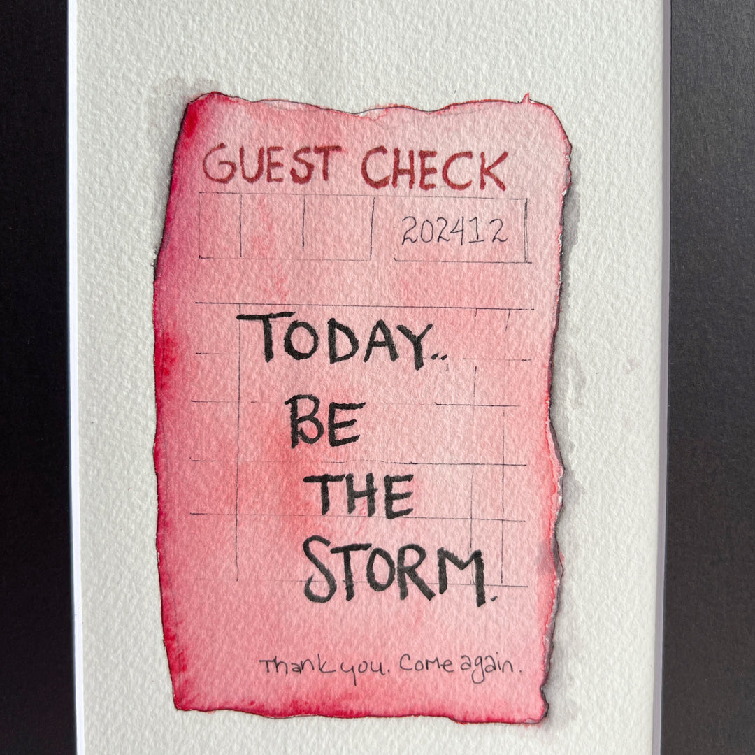 Guest Check Watercolor Original Art - Today, Be The Storm