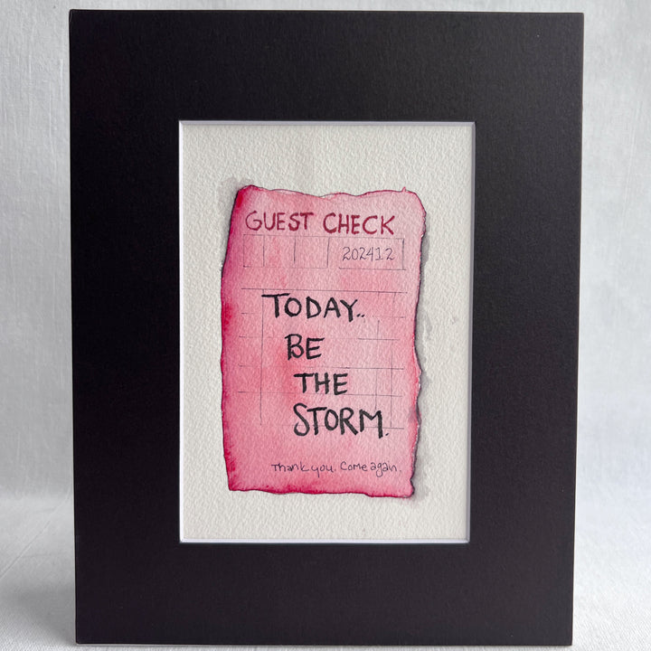Guest Check Watercolor Original Art - Today, Be The Storm