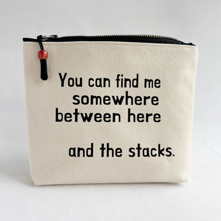 Lined Zip Pouch for getting lost - Somewhere between here and the stacks