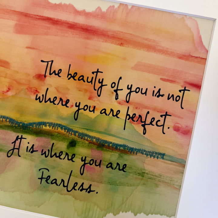 the beauty of you is not where you are perfect - painted mixed media art print