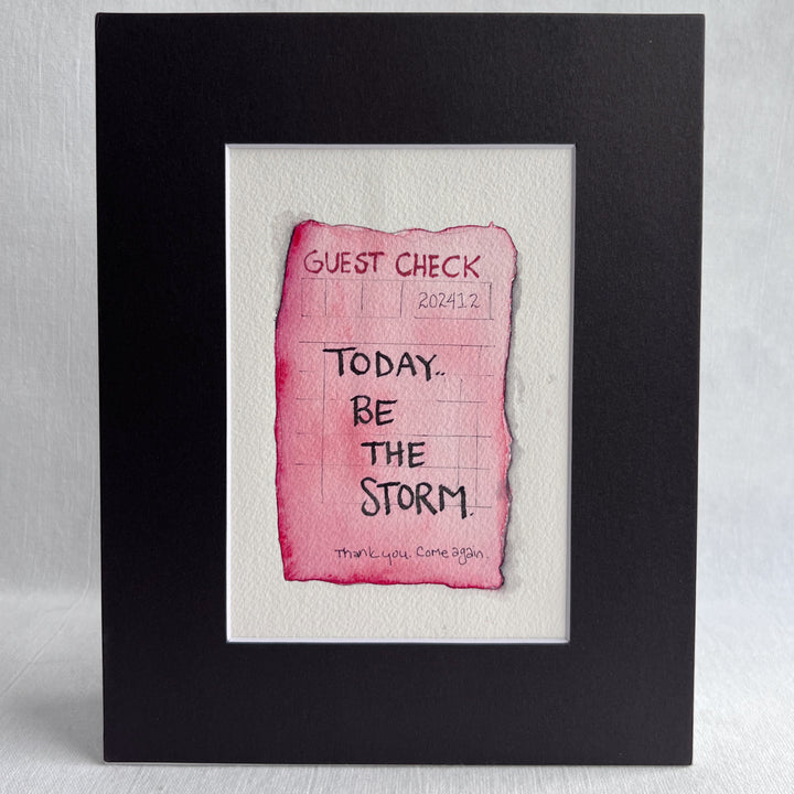 Guest Check Watercolor Original Art - Today, Be The Storm