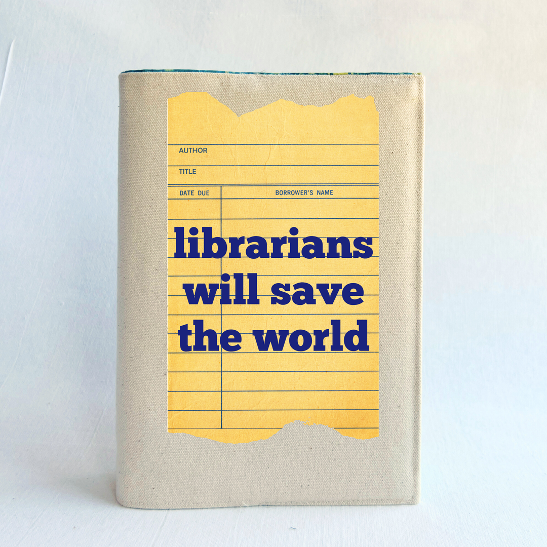 Canvas, reusable book cover in linen,  with the words,  'librarians will save the world' in navy lettering on a vintage-style library checkout card.