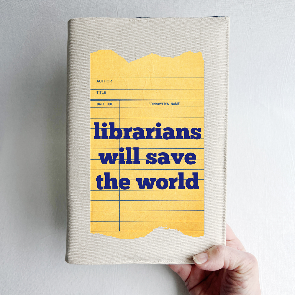 Canvas, reusable book cover in linen,  with the words,  'librarians will save the world' in navy lettering on a vintage-style library checkout card.
