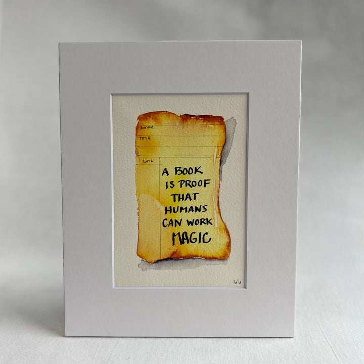 Library Card Watercolor Original Art - Books are proof that Humans Work Magic