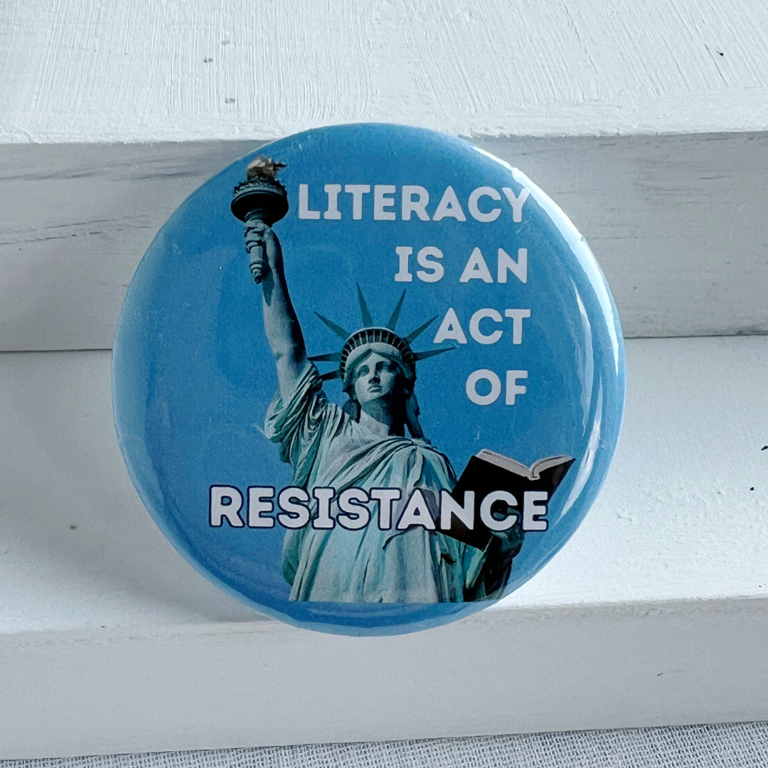 Pro-Democracy Pinback Buttons - Literacy is an Act of Resistance