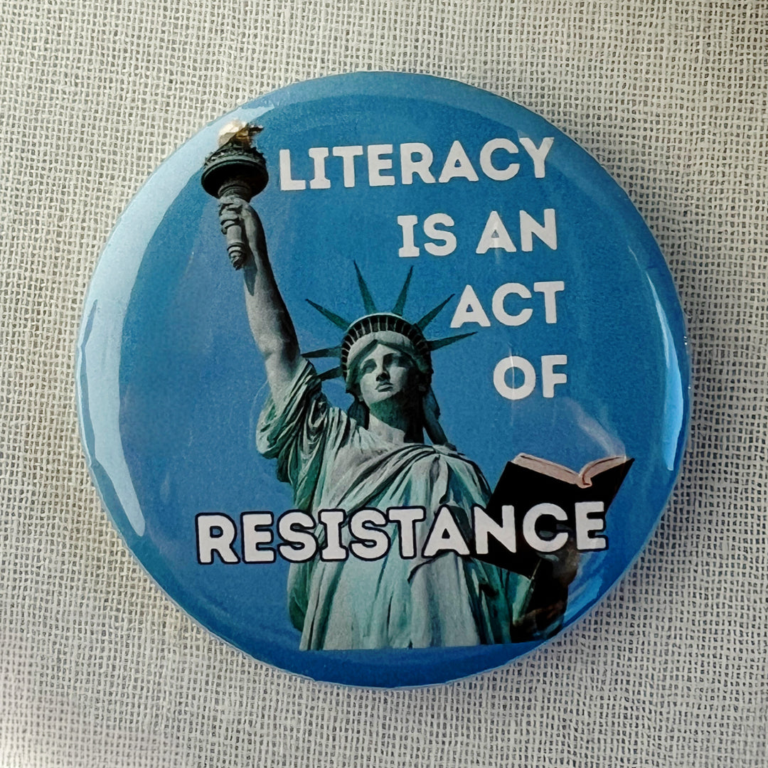 Pro-Democracy Pinback Buttons - Literacy is an Act of Resistance