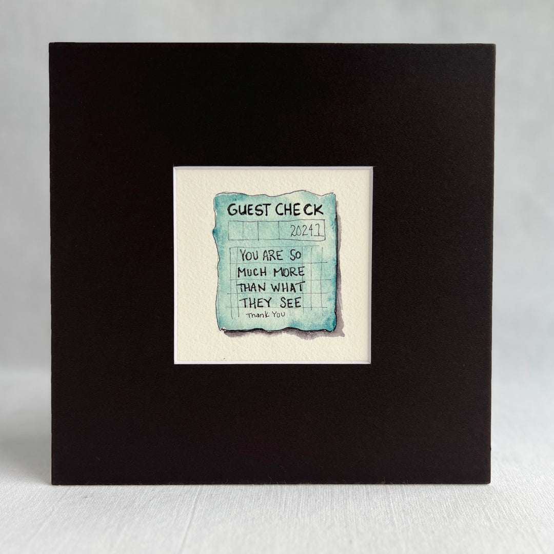 Guest Check Watercolor Original Art - You are So Much More