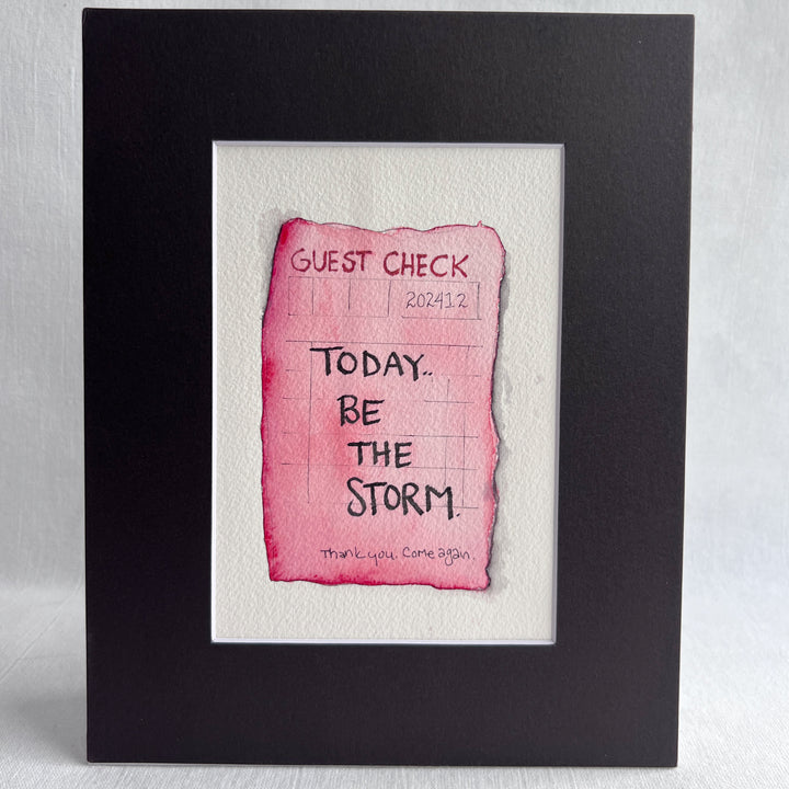 Guest Check Watercolor Original Art - Today, Be The Storm