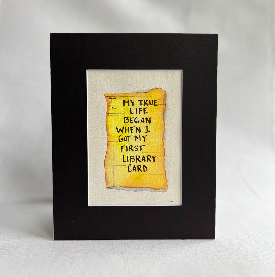 Library Card Watercolor Original Art - My true life began when I got a library card