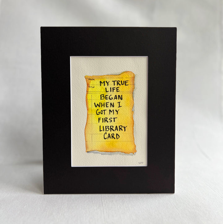 Library Card Watercolor Original Art - My true life began when I got a library card