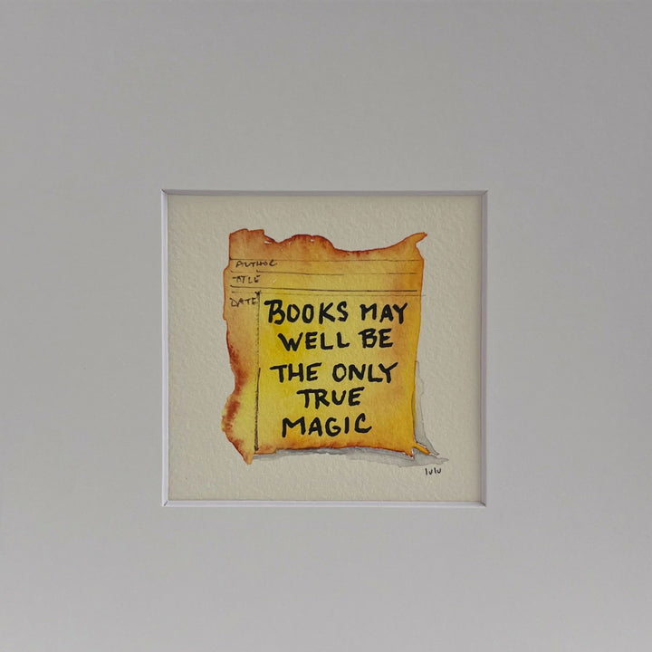 Library Card Watercolor Original Art - Books may well be the only True Magic