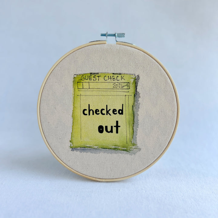 checked out - guest check original hoop art