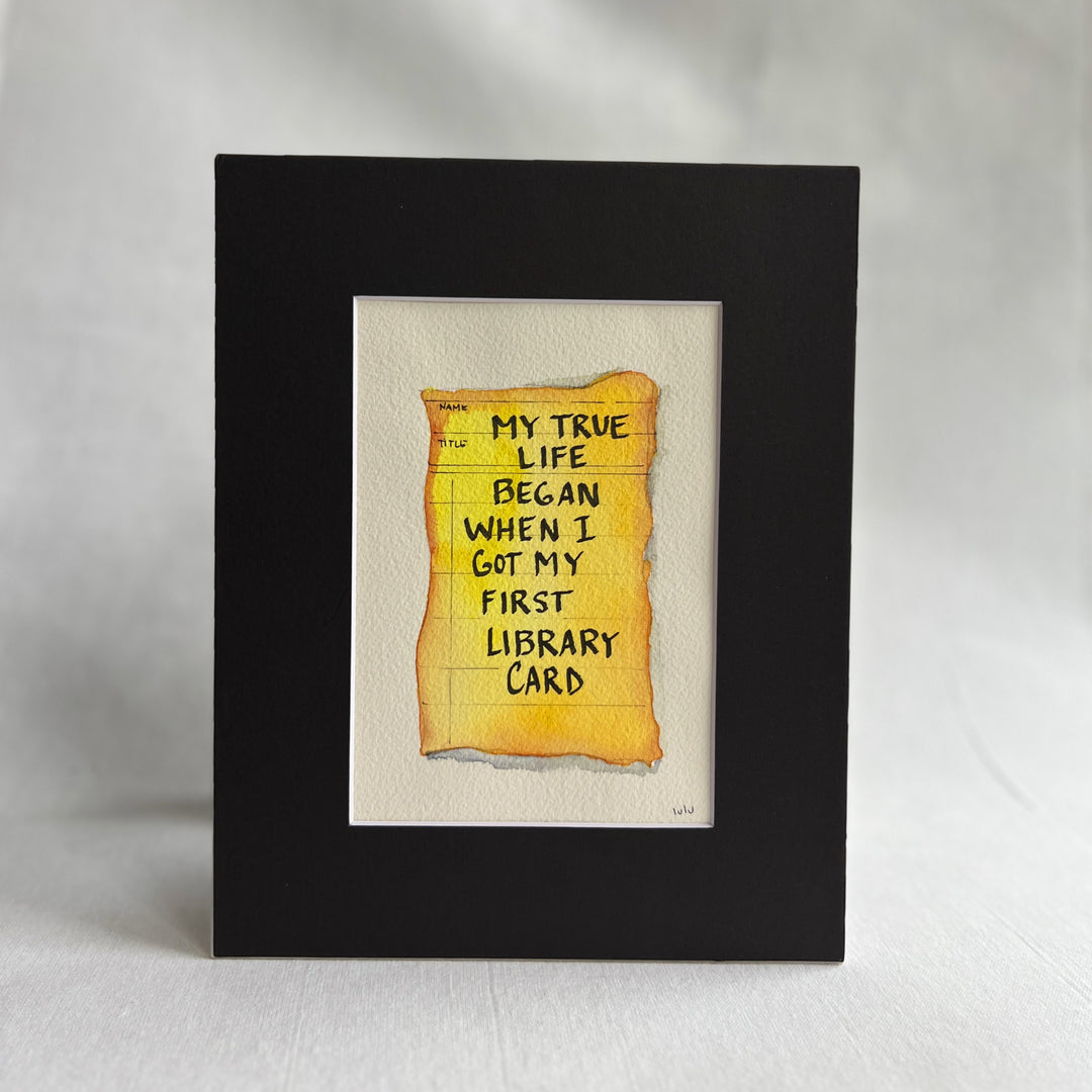 Library Card Watercolor Original Art - My true life began when I got a library card