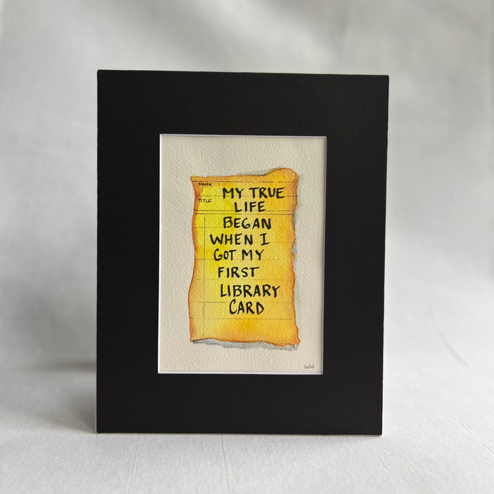 Library Card Watercolor Original Art - My true life began when I got a library card
