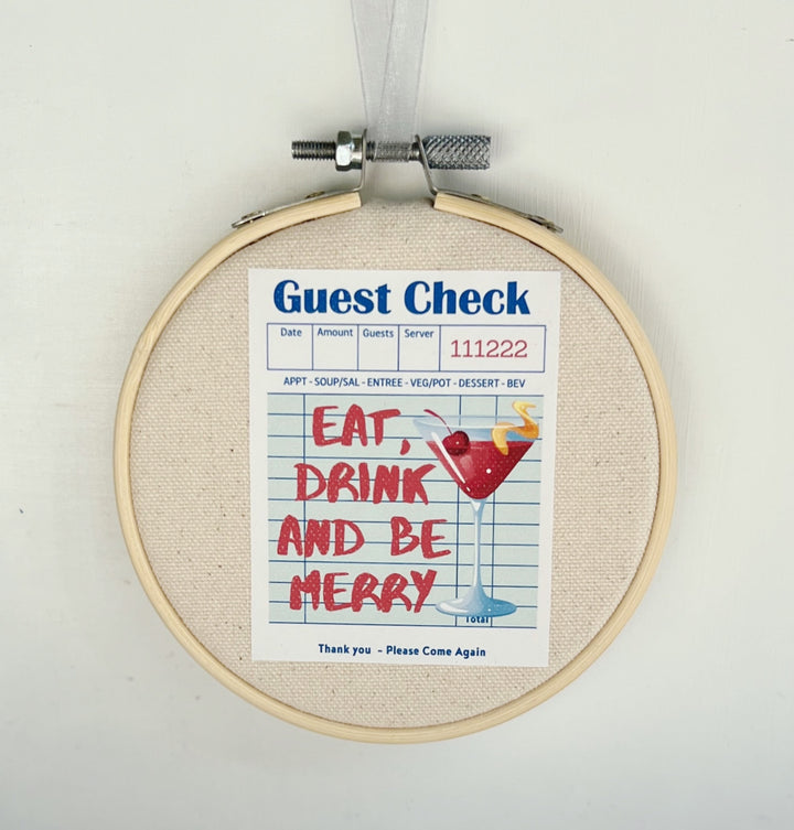 Eat Drink and Be Merry - Guest Check Hoop Art Ornament