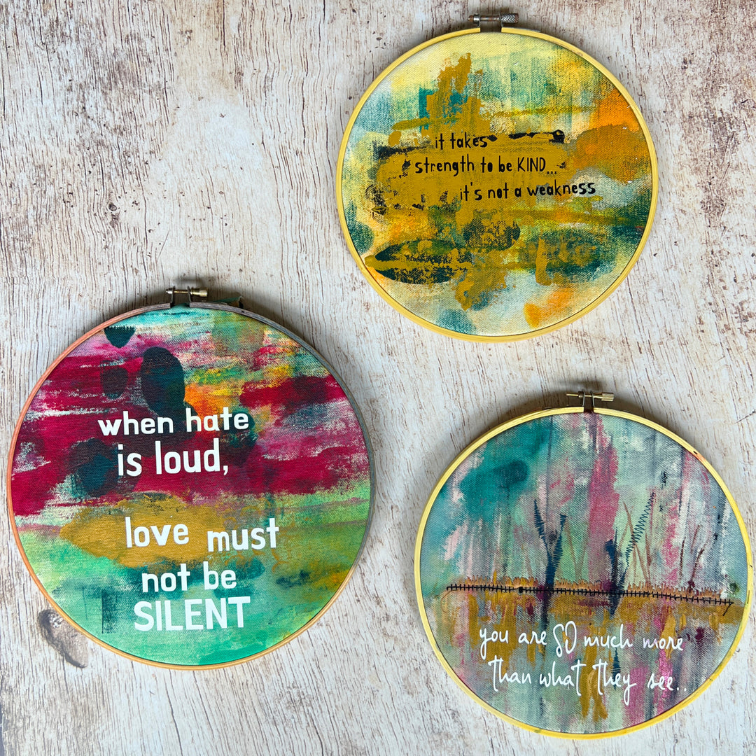 it takes strength to be kind - painted mixed media hoop art